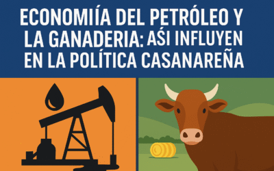Economía del Petróleo y la Ganadería: Así Influyen en la Política Casanareña